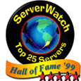 ServerWatch Hall of Fame '99 Winner!